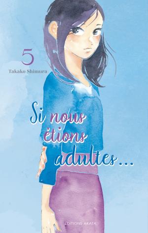 couverture, jaquette Si Nous Étions Adultes 5  (akata) Manga