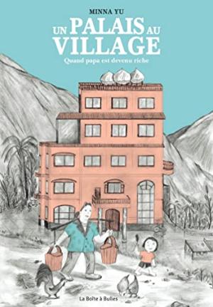 Un palais au village : Quand papa est devenu riche  simple