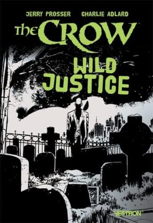 The Crow - Wild Justice édition TPB softcover (souple)