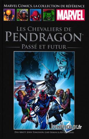 Marvel Comics, la Collection de Référence 175 - Les Chevaliers de Pendragon - Passé et futur