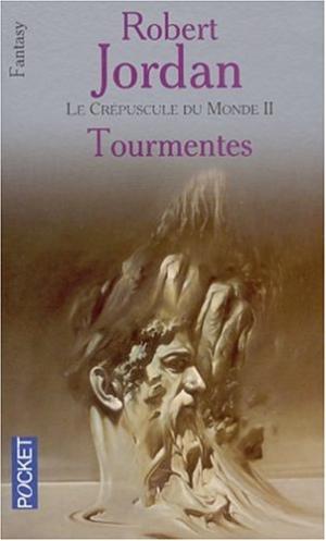 La roue du temps 8 - Le Crépuscule du monde II : Tourmentes