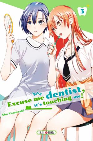 Excuse me Dentist, it's Touching me! 3 simple
