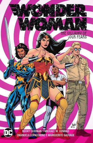 Wonder Woman 3 - The Villainy of Our Fears