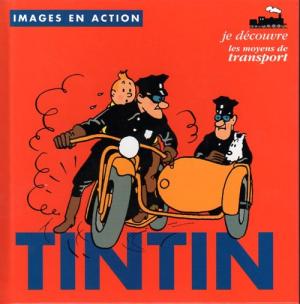 Tintin (Images en action) 8 - Je découvre les moyens de transport 
