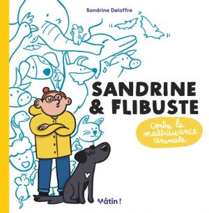 Sandrine et Flibuste contre la maltraitance animale édition simple