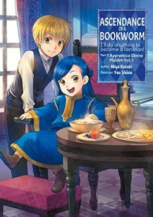 Ascendance of a Bookworm - La Petite Faiseuse de Livres édition Part 2 - Apprentice Shrine Maiden