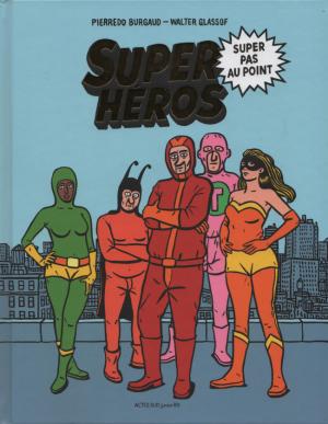Super héros super pas au point édition simple