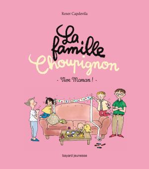 La famille Choupignon 2 - Vive Maman !