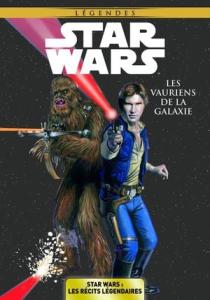 Star Wars - Les récits légendaires 3 - Les Vauriens de la galaxie