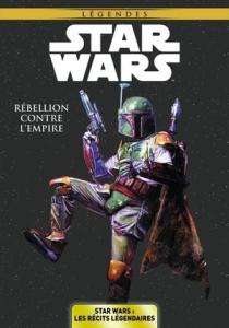 Star Wars - Les récits légendaires 4 - Rébellion contre l'Empire