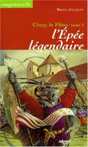 Rougemuraille 2 - Cluny le Fléau 2 L'épée légendaire