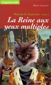 Rougemuraille 4 - Martin le Guerrier 1 La reine aux yeux multiples
