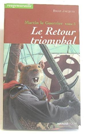 Rougemuraille 6 - Martin le guerrier 3 Le Retour triomphal