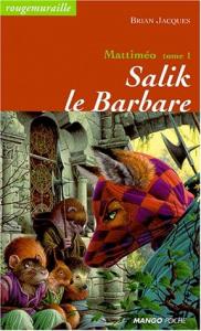 Rougemuraille 7 - Mattiméo 1 Salik le barbare