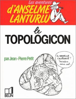  0 - Les Aventures d'Anselme Lanturlu : Le Topologicon