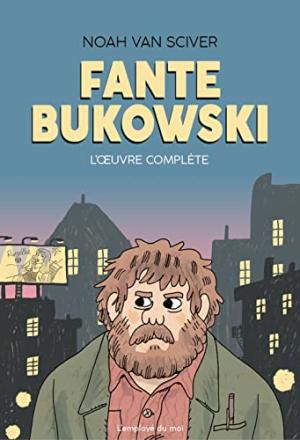 Fante Bukowski  intégrale