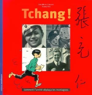 Tchang ! - Comment l'amitié déplaça les montagnes édition simple