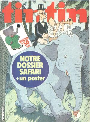 Tintin : Journal Des Jeunes De 7 A 77 Ans 308 - Notre dossier safari + un poster