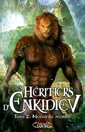 Les Héritiers d'Enkidiev 2 - Nouveau monde