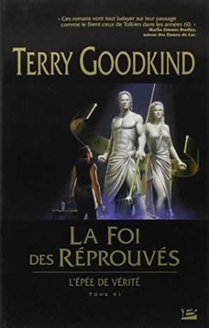 L'Épée de Vérité 6 - La Foi des Réprouvés