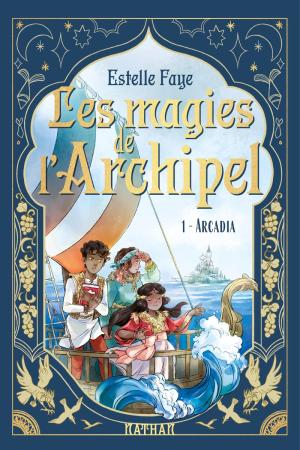 Les magies de l'archipel 1 - Arcadia
