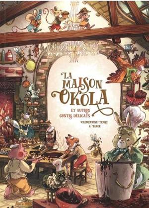 Les Contes Gourmands 2 - La maison Okola et autres contes délicats
