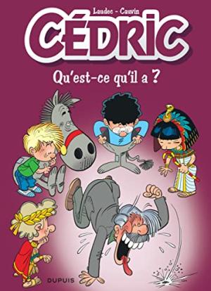Cédric 25 - Qu'est-ce qu'il a ?