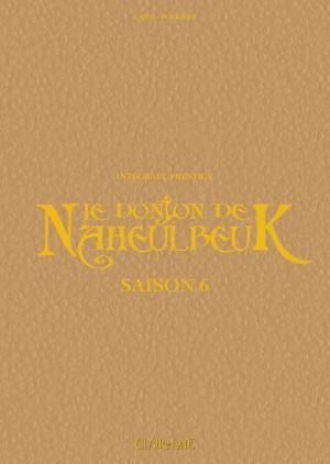 Le donjon de Naheulbeuk  6 -  Le donjon de Naheulbeuk 1 - L'intégrale prestige : Saison 6