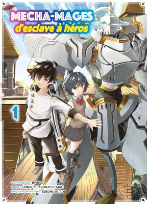couverture, jaquette Mecha-mages, d’esclave à héros 1  (Komikku Editions) Manga