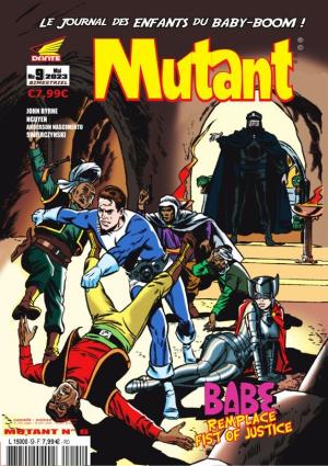 Mutant 9 - Babe remplace Fist of Justice