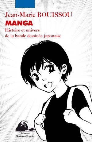 couverture, jaquette Manga - Histoire et Univers  de la Bande Dessinée Japonaise   (Philippe Picquier) Guide