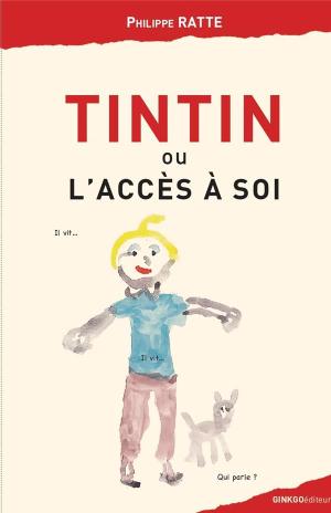 Tintin ou l'accès à soi # 1