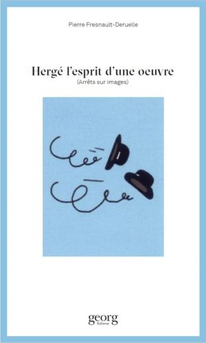 Hergé, l'esprit d'une œuvre édition simple