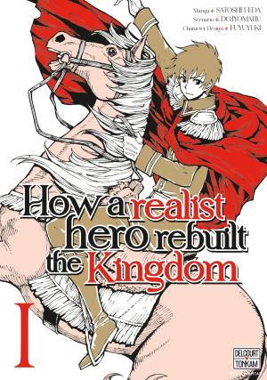 How a Realist Hero Rebuilt the Kingdom T.1