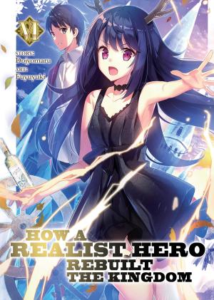 couverture, jaquette Genjitsushugi Yuusha no Oukoku Saikenki 6  (J-Novel Club) Light novel