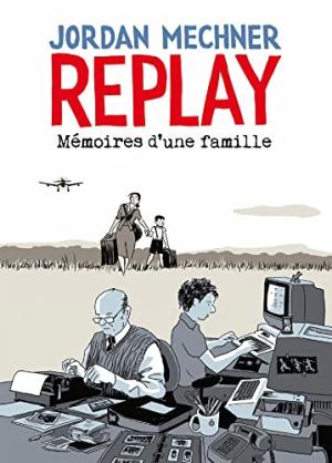 Replay : Mémoires d'une famille  simple