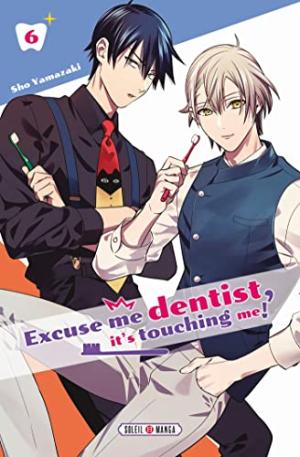 Excuse me Dentist, it's Touching me! 6