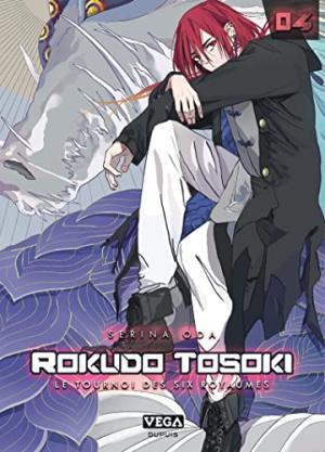 Rokudo Tosoki le Tournoi des 6 royaumes T.4