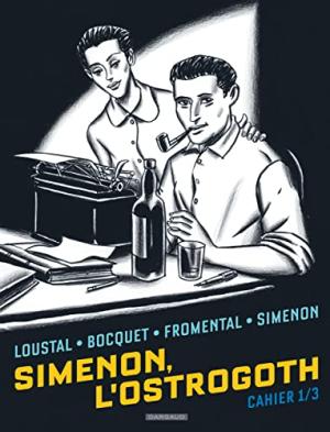 Biopic Simenon - Cahiers 1 - Simenon, l'Ostrogoth 1/3