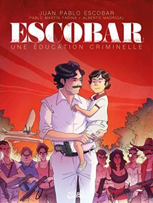 Escobar - Une éducation criminelle  simple