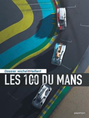 Dossier Michel Vaillant 17 - Les 100 ans du Mans