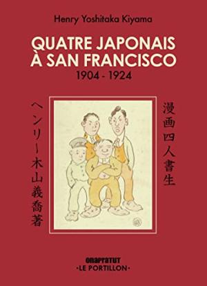 Quatre Japonais à San Francisco: 1904-1924 édition simple