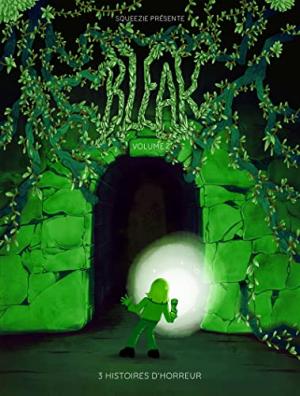 Bleak 2 - Bleak - 3 Histoires d'horreur - Volume 2