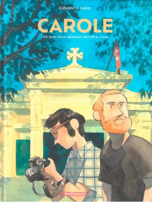 Carole, ce que nous laissons derrière nous édition simple