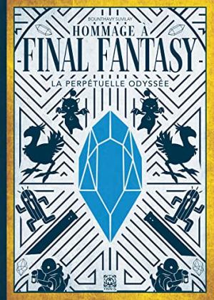 Hommage à Final Fantasy - La perpétuelle odyssée  simple