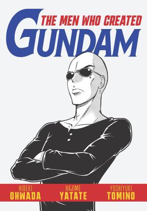 The Men Who Created Gundam édition simple