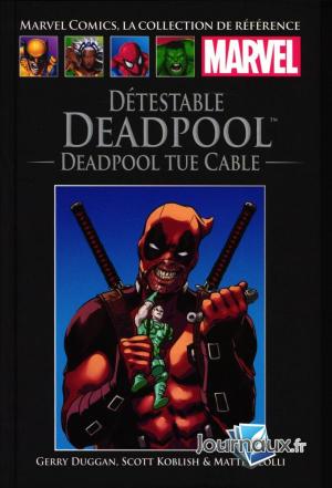 couverture, jaquette Marvel Comics, la Collection de Référence 200  - Détestable Deadpool - Deadpool tue CableTPB hardcover (cartonnée) (Hachette) Comics