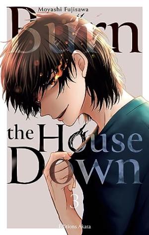 Burn The House Down #3