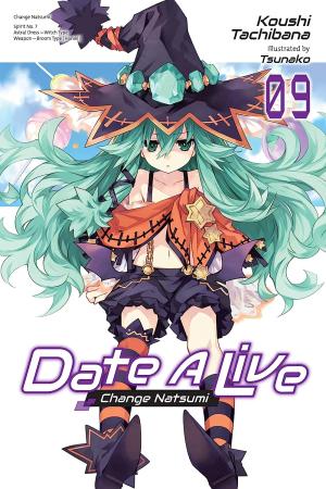 Date a Live 9 - Change Natsumi