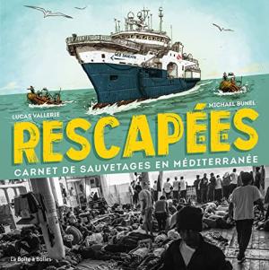 Rescapé.e.s: Carnet de sauvetages en Méditerranée T.1
